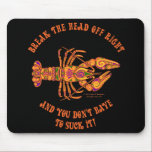 Break the Head Crawfish Mousepad