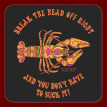 Break the Head Crawfish Square Sticker stickers