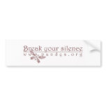 Break Your Silence bumper sticker