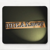Breakaway - Mouse Pad