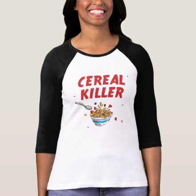 Breakfast Cereal Killer Tshirts