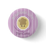 Breakfast Time - Pancake Pinback Button