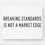 Breaking Standards Mousepad
