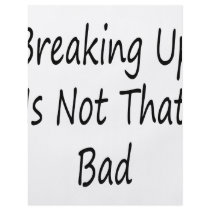 Breaking Up Is Not That Bad Full Color Flyer