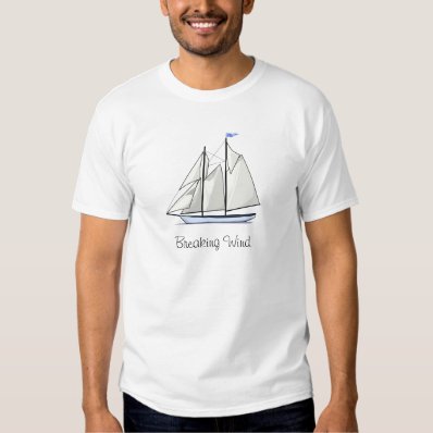 Breaking Wind Funny Sailing T-shirt