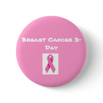 Breast Cancer 3-Day Button by butterflykisses68 Breast Cancer 3-Day Button