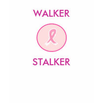 BREAST CANCER 3 DAY WALKER STALKER SHIRT by kmcenheimer BREAST CANCER 3 DAY WALKER STALKER SHIRT