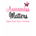 Breast Cancer Awareness Matters T-Shirts