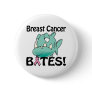 Breast Cancer BITES Pinback Button