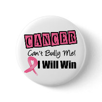 Breast Cancer Cant Bully Me I Will Win Pinback Buttons
