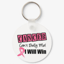 Breast Cancer Cant Bully Me I Will Win keychains