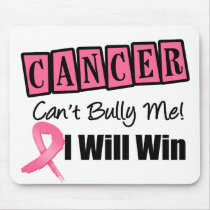 Breast Cancer Cant Bully Me I Will Win Mouse Pad