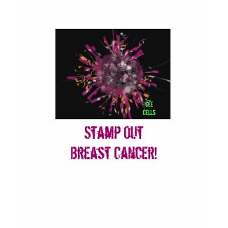 Breast Cancer Cell, Stamp Out Breast Cancer! , ... shirt