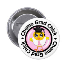 Breast Cancer Chemo Grad Chick Pinback Buttons