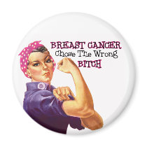 Breast Cancer chose the wrong bitch Fridge Magnet