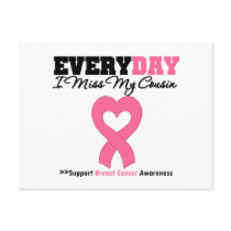 Breast Cancer Every Day I Miss My Cousin postcards by shopforawareness Breast Cancer Every Day I Miss My Cousin postcards