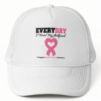 Breast Cancer Every Day I Miss My Girlfriend hats by shopforawareness Breast Cancer Every Day I Miss My Girlfriend hats