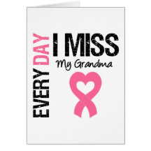 Breast Cancer Everyday I Miss My Grandma Greeting Card