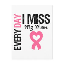 Breast Cancer Everyday I Miss My Mom Post Card