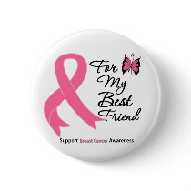Breast Cancer For My Best Friend Pinback Button