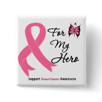 Breast Cancer For My Hero buttons