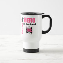 Breast Cancer Forever My Hero My Best Friend Mug