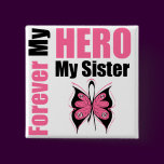 Breast Cancer Forever My Hero My Sister