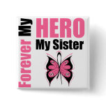Breast Cancer Forever My Hero My Sister