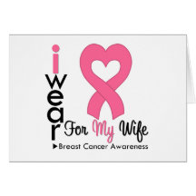 Breast Cancer Heart Ribbon For My Wife Card