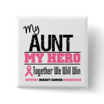 Breast Cancer Hero (Aunt) Buttons