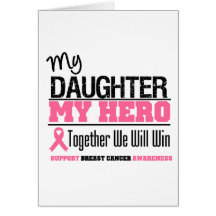 Breast Cancer Hero (Daughter) Greeting Cards