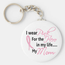 Breast Cancer HERO IN MY LIFE, MY MOM 1 Keychain