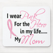 Breast Cancer HERO IN MY LIFE, MY MOM 1 Mouse Pad