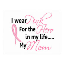 Breast Cancer HERO IN MY LIFE, MY MOM 1 Postcard