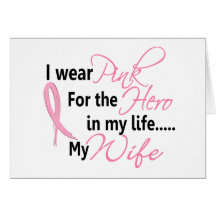 Breast Cancer HERO IN MY LIFE, MY WIFE 1 Cards