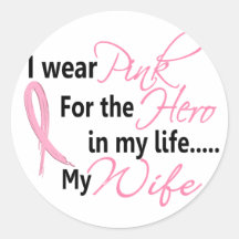 Breast Cancer HERO IN MY LIFE, MY WIFE 1 Stickers