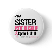 Breast Cancer Hero Sister buttons