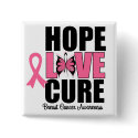 Breast Cancer Hope Love Cure buttons