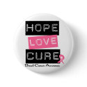 Breast Cancer Hope Love Cure buttons