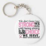 Breast Cancer How Strong We Are Keychain