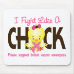 Breast Cancer I Fight Like A Chick 1 Mouse Pad