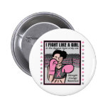 Breast Cancer I Fight Like A Girl Battle Pin