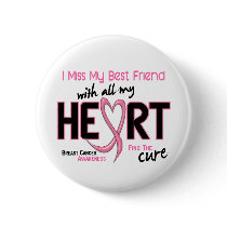 Breast Cancer I Miss My Best Friend Pinback Button