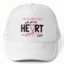 Breast Cancer I Miss My Best Friend Trucker Hat