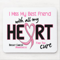 Breast Cancer I Miss My Best Friend Mouse Mat