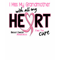 Breast Cancer I Miss My Grandmother t-shirts