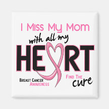 Breast Cancer I Miss My Mom Fridge Magnets