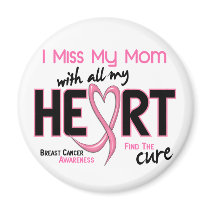 Breast Cancer I Miss My Mom Fridge Magnet
