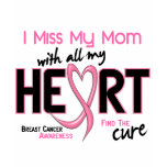 Breast Cancer I Miss My Mom Shirt