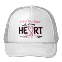 Breast Cancer I Miss My Sister Trucker Hats
